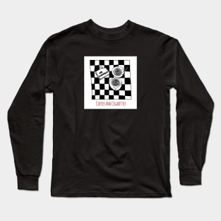 Coffee and Cigarettes Long Sleeve T-Shirt